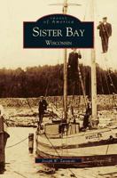 Sister Bay, Wisconsin 1531604552 Book Cover