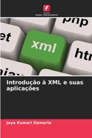 Introdução à XML e suas aplicações (Portuguese Edition) 6208571537 Book Cover