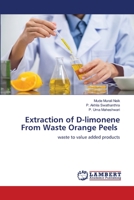 Extraction of D-limonene From Waste Orange Peels: waste to value added products 620563371X Book Cover