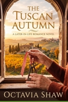 The Tuscan Autumn (Second Chance in Italy) B0H8K8FMP4 Book Cover