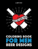 Coloring Book for Men: Beer Designs 1944427678 Book Cover