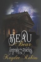 Beau and the Bear (Legends of the Packs) B09FRZWY4S Book Cover