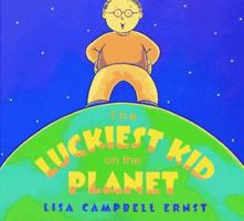 The Luckiest Kid on the Planet 0689824262 Book Cover
