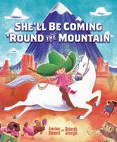 She'll Be Coming 'Round the Mountain 1405230428 Book Cover