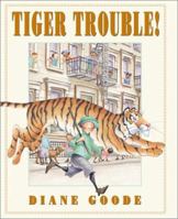 Tiger Trouble! 043920867X Book Cover