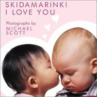Skidamarink! I Love You (Holiday Board Books) 0786819154 Book Cover