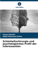 Schönheitschirurgie und psychologisches Profil der Interessenten (German Edition) 6630328116 Book Cover