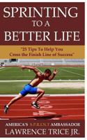 Sprinting To A Better Life 1545476551 Book Cover