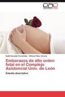 Embarazos de Alto Orden Fetal En El Complejo Asistencial Univ. de Leon 3659013749 Book Cover