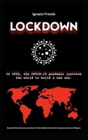 Lockdown: in 2020, the COVID-19 pandemic isolates the world to build a new one. null Book Cover