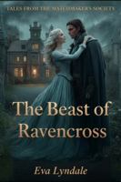 The Beast of Ravencross: Where Shadows Linger, Love Brings the Light B0G1MT4YL4 Book Cover