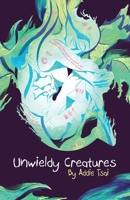 Unwieldy Creatures 1938841360 Book Cover