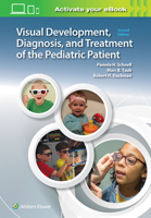 Visual Development, Diagnosis, and Treatment of the Pediatric Patient 1975111443 Book Cover