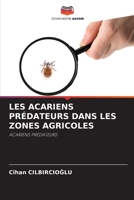 LES ACARIENS PRÉDATEURS DANS LES ZONES AGRICOLES: ACARIENS PRÉDATEURS 6204152122 Book Cover