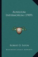 Auxilium Infirmorum (1909) 1164015028 Book Cover