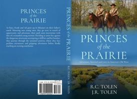 Princes of the Prairie: Adventure, Survival and Love in America's Old West B0GW9MS15G Book Cover