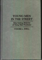 Young Men in the Street: Help-Seeking Behavior of Young Male Prostitutes 0275938743 Book Cover
