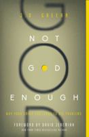 Not God Enough: Why Your Small God Leads to Big Problems 0310337771 Book Cover