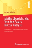 Mathe übersichtlich: Von den Basics bis zur Analysis: Mehr als 175 Themen zum Nachlesen und Verstehen 366263161X Book Cover