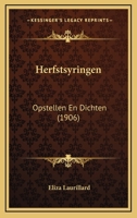 Herfstsyringen: Opstellen En Dichten (1906) 1161195254 Book Cover
