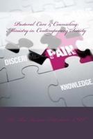 Pastoral Care & Counseling: : Ministry in Contemporary Society 1543142834 Book Cover