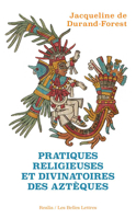 Pratiques Religieuses Et Divinatoires Des Azteques 2251450823 Book Cover
