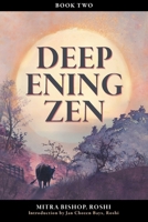 Deepening Zen: The Long Maturation, book two 1998248046 Book Cover