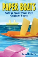 Paper Boats: Fold & Float Your Own Origami Boats 0645883905 Book Cover