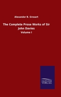 The Complete Prose Works Of John Davies V1 1166209733 Book Cover