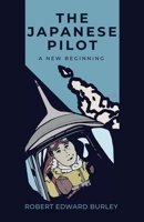 The Japanese Pilot: A New Beginning 0228830591 Book Cover