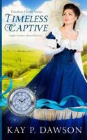 Timeless Captive 154515094X Book Cover