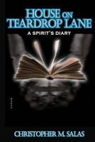 House On Teardrop Lane: A Spirit's Diary 1724160834 Book Cover