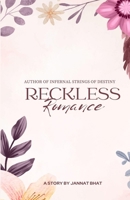 Reckless Romance: The love story of a secret agent B084YLK3YY Book Cover