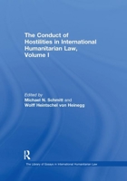The Conduct of Hostilities in International Humanitarian Law, Volume I 1138378623 Book Cover