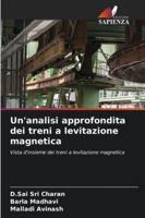 Un'analisi approfondita dei treni a levitazione magnetica: Vista d'insieme dei treni a levitazione magnetica (Italian Edition) 6206764389 Book Cover