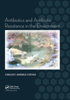 Antibiotics and Antibiotic Resistance in the Environment 0367575175 Book Cover