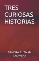 TRES CURIOSAS HISTORIAS B08GB4BDC7 Book Cover