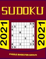 SUDOKU PUZZLE BOOK FOR ADULTS: 140 Easy to Very hard Sudoku Puzzles with Solutions | paperback game | suduko puzzle books for adults large print | sudoko ... books | soduku books for adults | insane B08TZMK9GL Book Cover