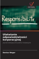 Ulatwianie odpowiedzialnosci korporacyjnej (Polish Edition) 6209587453 Book Cover