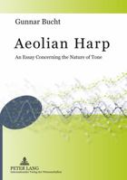 Aeolian Harp: An Essay Concerning the Nature of Tone 3631635753 Book Cover