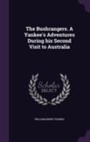The Bushrangers: A Yankee's Adventures During His Second Visit to Australia 135724178X Book Cover