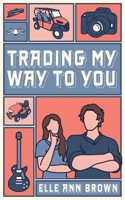 Trading My Way To You B0GN2YQX7Z Book Cover