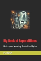 Big Book of Superstitions: History and Meaning Behind the Myths B0F38GVZ1Z Book Cover