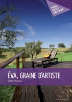 Éva, graine d'artiste (French Edition) 274836192X Book Cover
