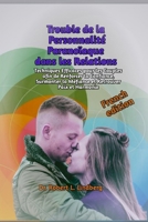 Trouble de la Personnalité Paranoïaque dans les Relations: Techniques Efficaces pour les Couples afin de Renforcer la Confiance, Surmonter la Méfiance et Retrouver Paix et Harmonie (French Edition) B0DQWQYYD1 Book Cover