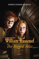William Kassenef: The Trick-Rigged Attic 2900975174 Book Cover