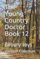 The Young Country Doctor Book 12: Bilbury Joys 1081847395 Book Cover