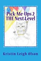 Pick-Me-Ups 2 THE Next Level: Maintaining Self Love and Happiness 1979714592 Book Cover