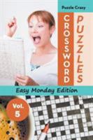 Crossword Puzzles Easy Monday Edition Vol. 5 1683056760 Book Cover