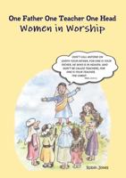One Father One Teacher One Head: Women In Worship 1300975709 Book Cover